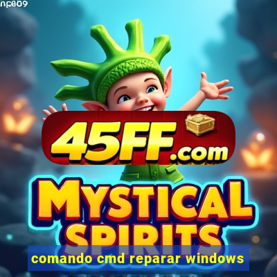 comando cmd reparar windows